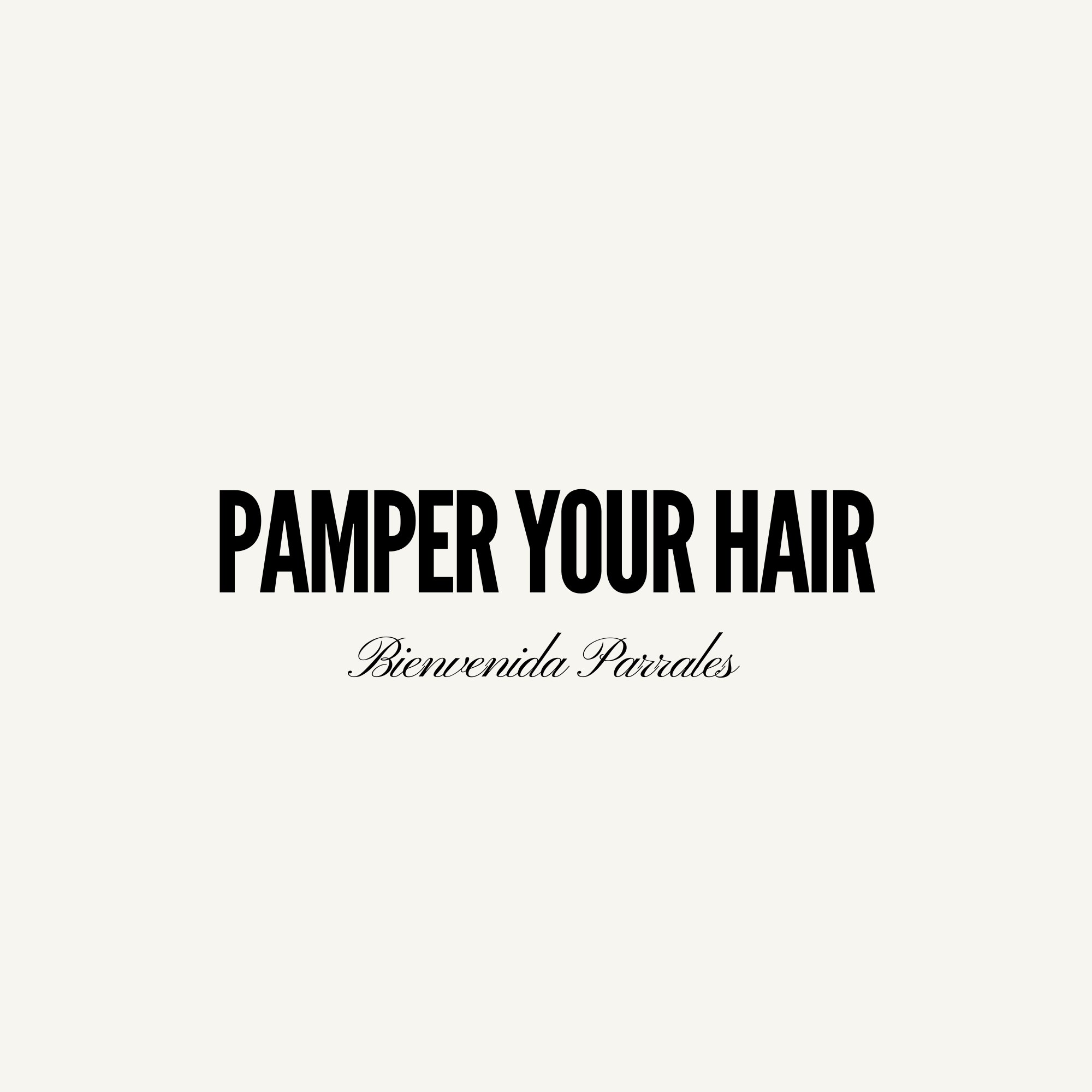 PAMPER YOUR HAIR